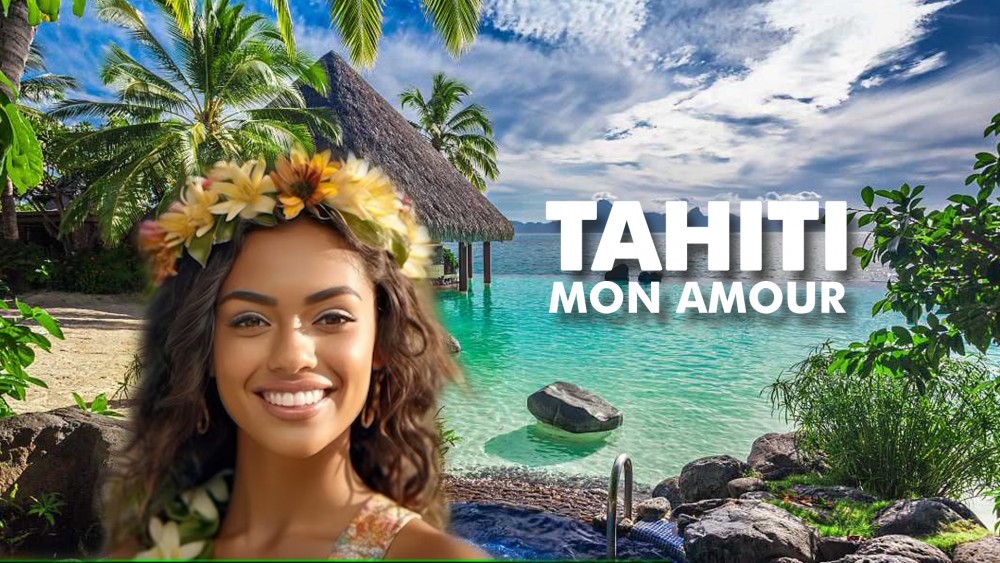 TAHITI — mon amour